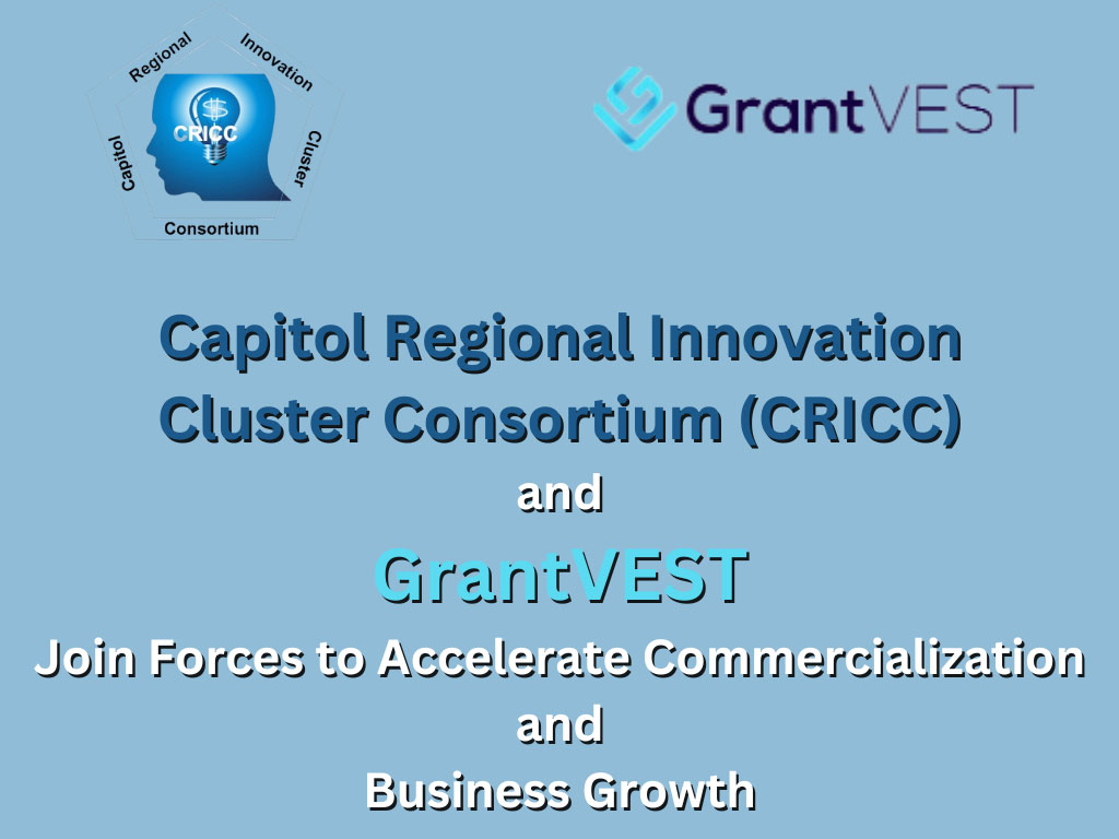 Capitol Regional Innovation Cluster Consortium (CRICC) and GrantVEST Join Forces to Accelerate Commercialization and Business Growth
