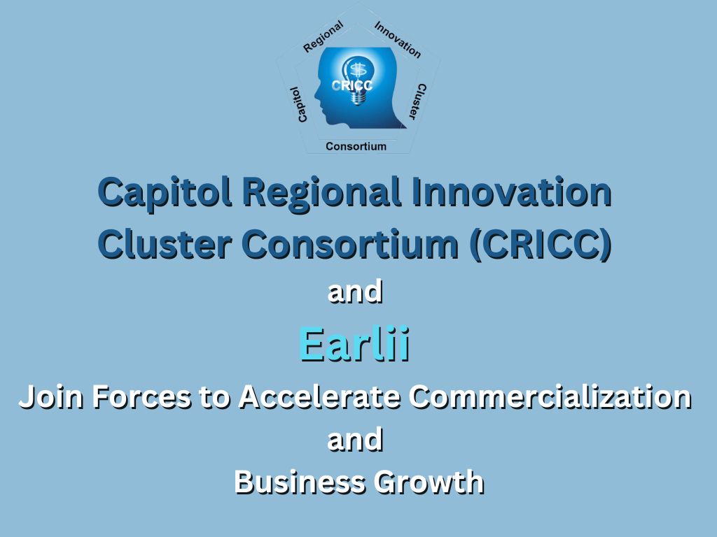 Capitol Regional Innovation Cluster Consortium (CRICC) and Earlii Join Forces to Accelerate Commercialization and Business Growth
